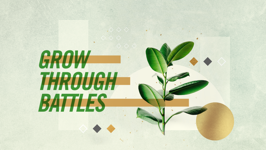 Grow Through Battles Part 2