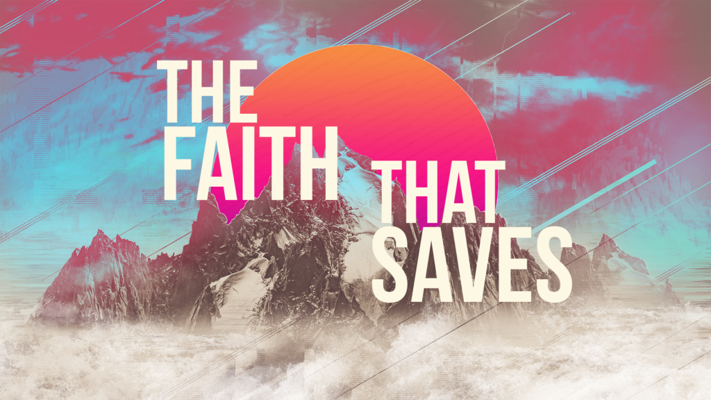 The Faith that Saves