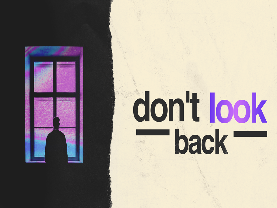 Don’t Look Back