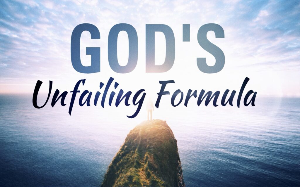 God’s Unfailing Formula