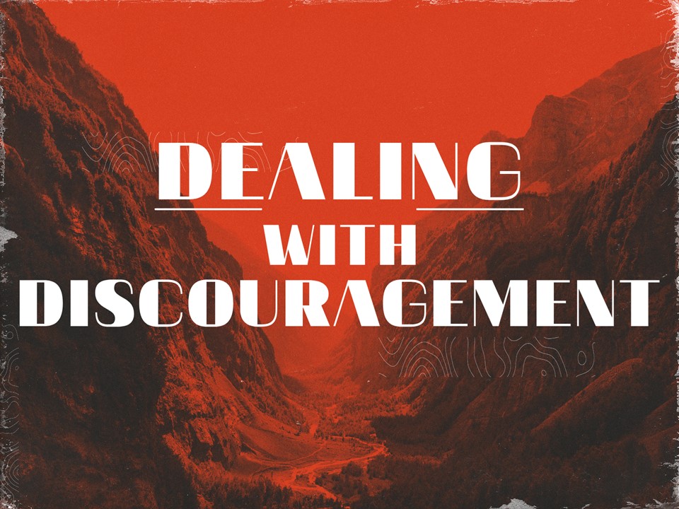 Dealing with Discouragement