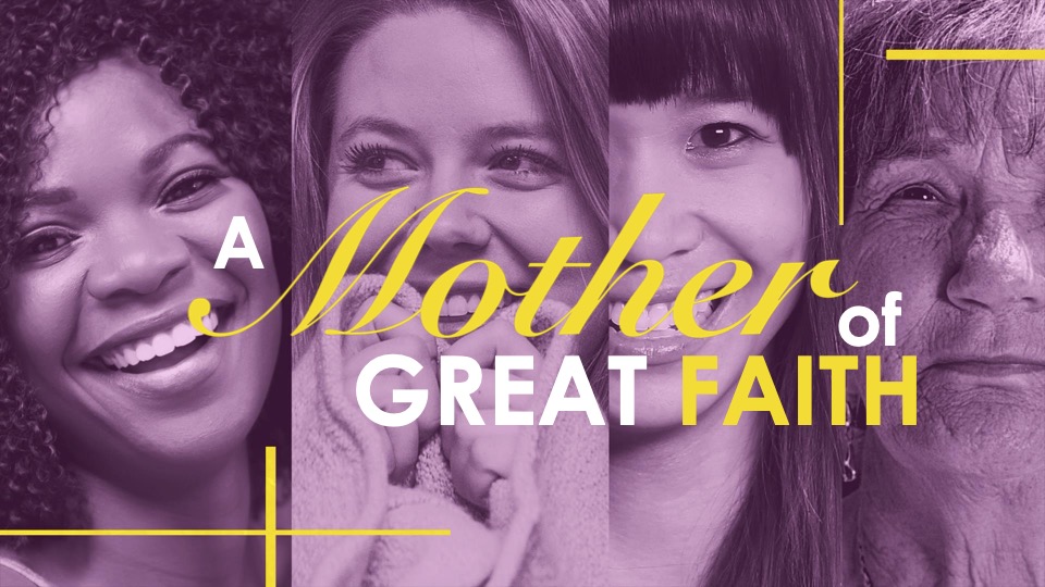 A Mother of Great Faith