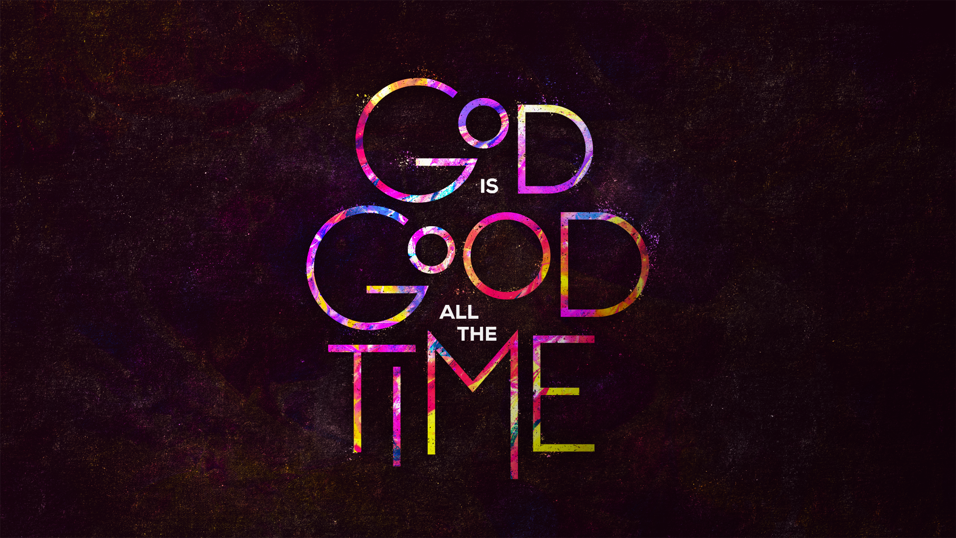 God Is Good All The Time