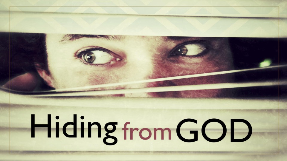 Hiding From God