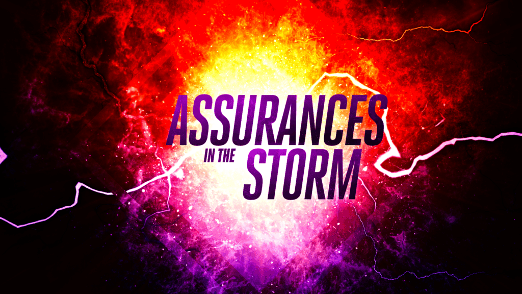 Assurances in the Storm