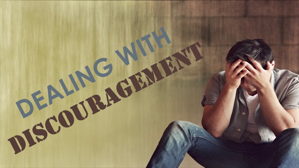 Dealing With Discouragement