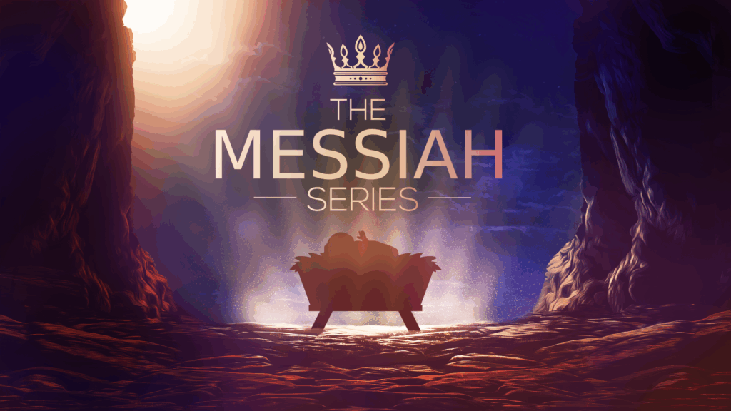 The Messiah Series Sermon 1: Fear Not