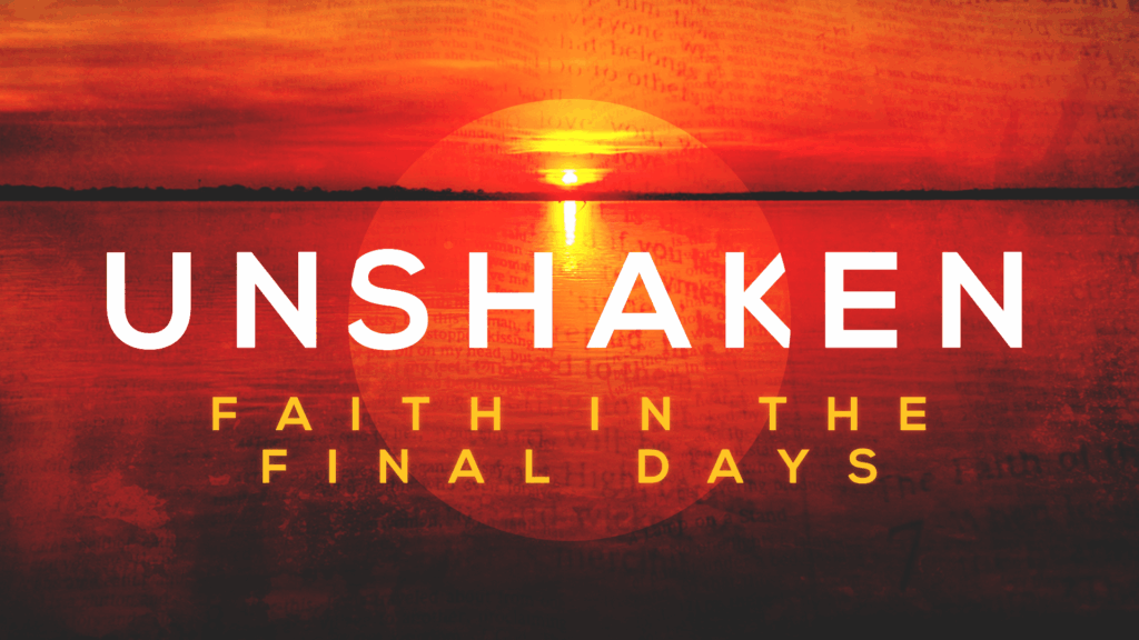 Unshaken: Faith in the Final Days Series Sermon 4: The Purifying Hope